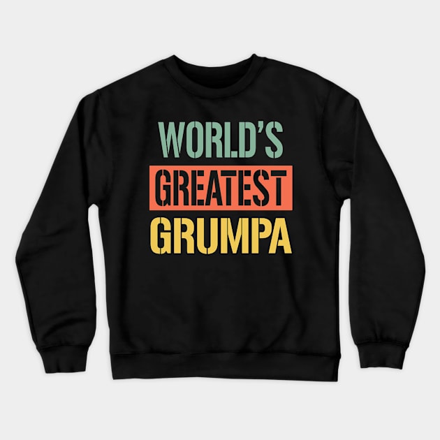 worlds greatest grumpa Crewneck Sweatshirt by Bagshaw Gravity